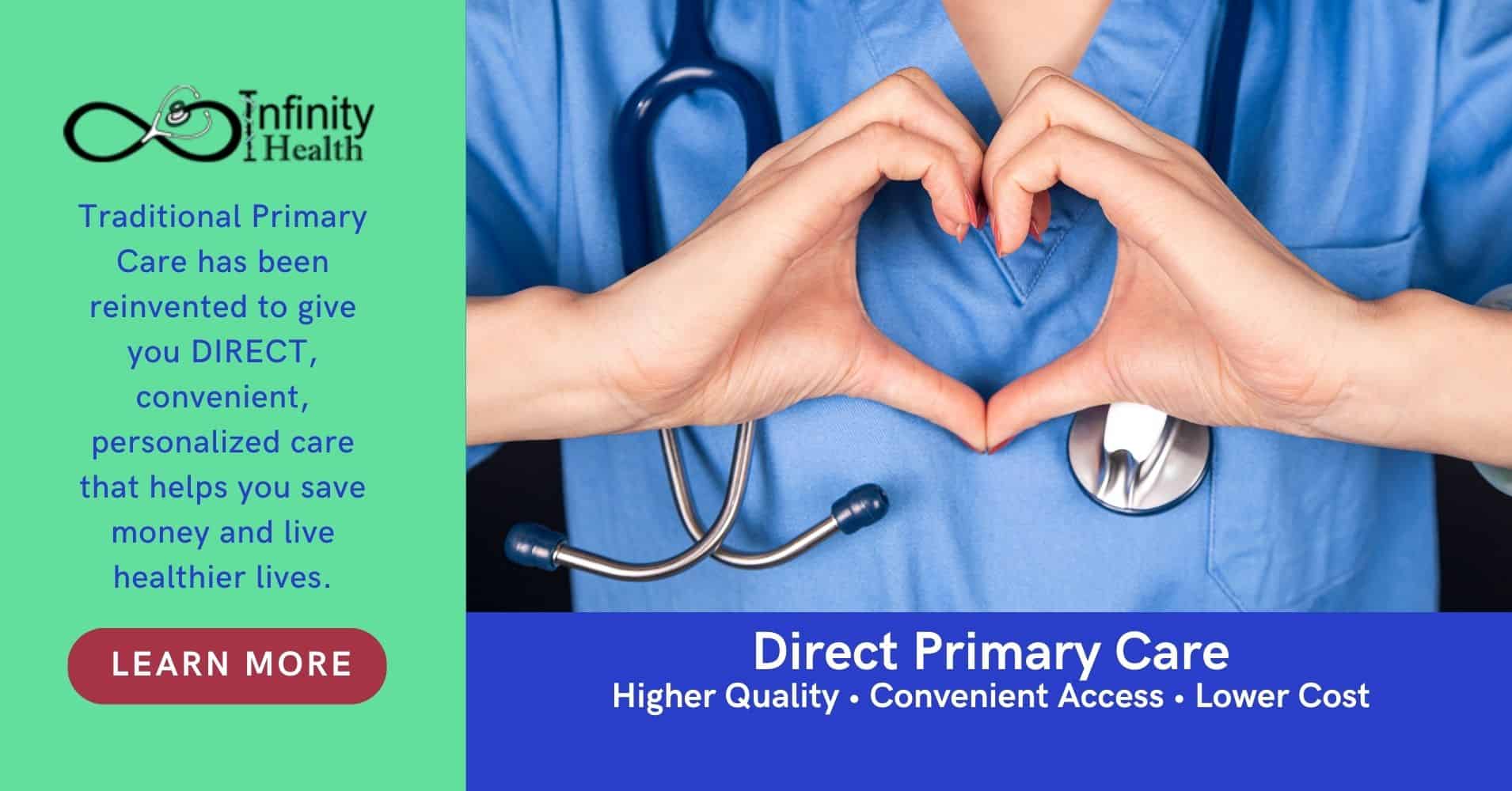 Advertisement for infinity health featuring two healthcare workers making a heart shape with their hands, text promoting direct primary care, and a "learn more" button.