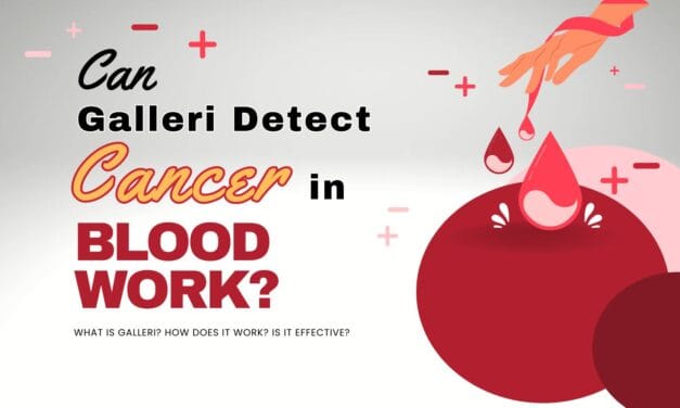 Can Galleri Detect Cancer in Blood Work?